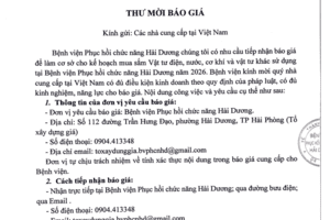 THƯ MỜI BÁO GIÁ CHO KẾ HOẠCH MUA SẮM VẬT TƯ ĐIỆN, NƯỚC, CƠ KHÍ VÀ VẬT TƯ KHÁC SỬ DỤNG TẠI BỆNH VIỆN PHỤC HỒI CHỨC NĂNG HẢI DƯƠNG NĂM 2026